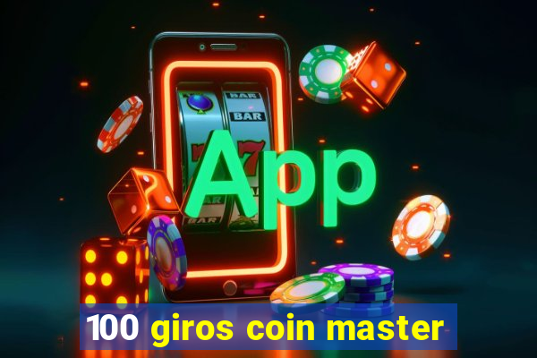 100 giros coin master